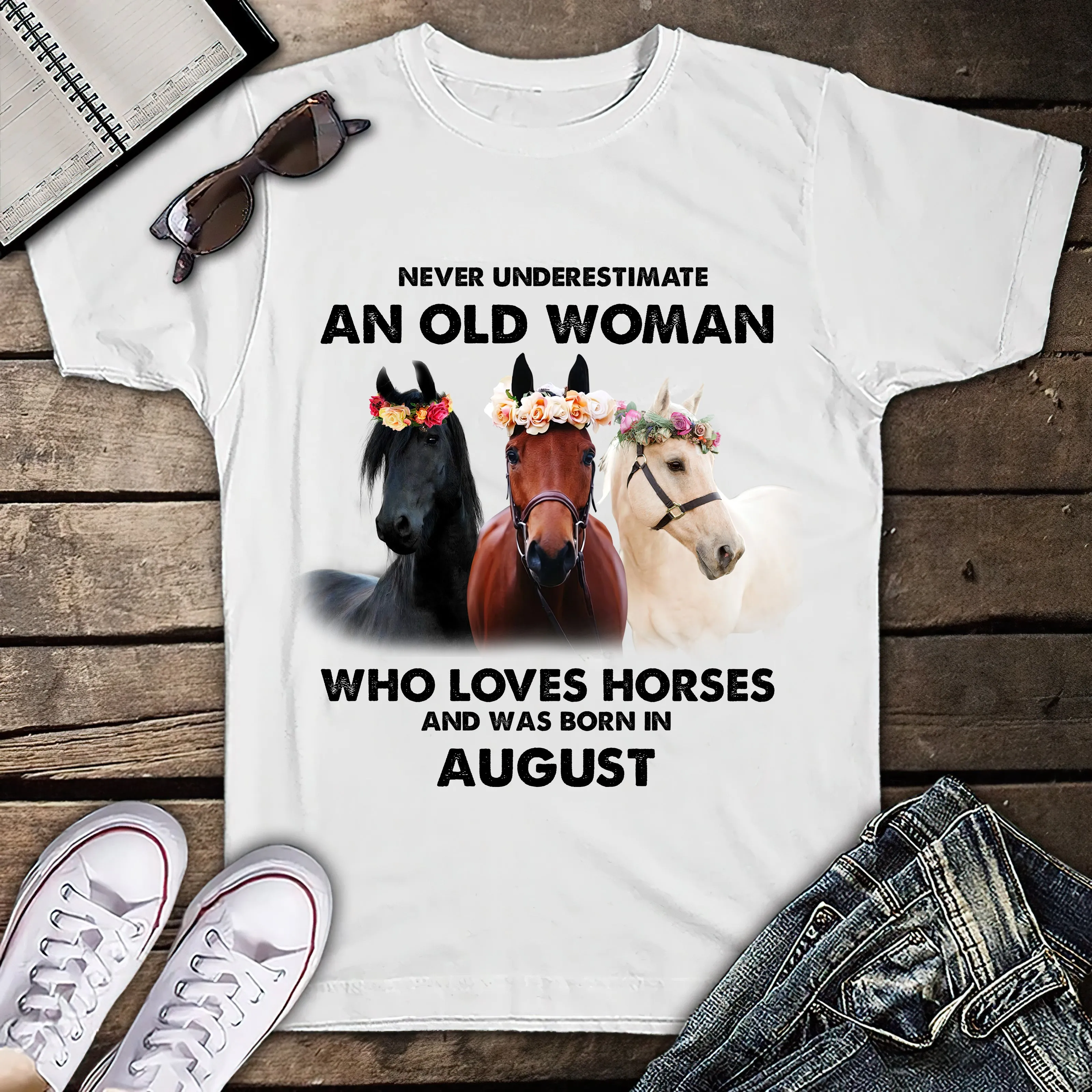 An Old Woman Who Loves Horse Who Was Born In August - 2D White Tshirt