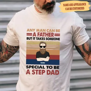 Any man can be a father but it takes someone special to be a step dag gift for step dad