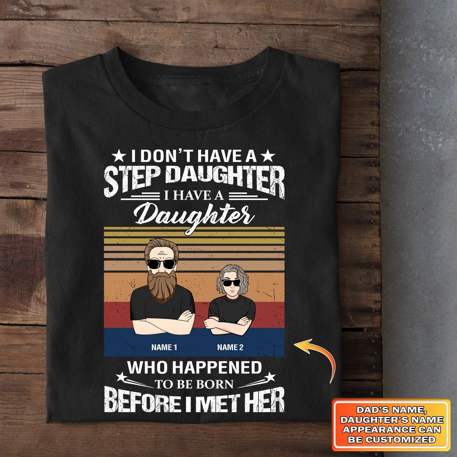 I Don't Have A Step Daughter I Have A Daughter Father's Day Gift For Step Dad