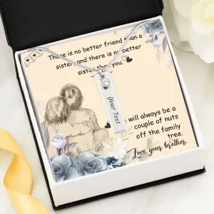 There is no better sister than you, From Brother-Birthstone Name Necklace