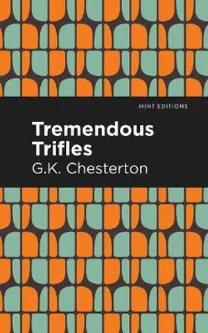 Tremendous Trifles (Mint Editions)
