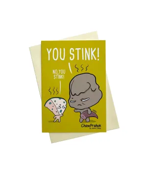 YOU STINK! Greeting Card